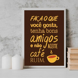 Quadro Não Aceite Café Ruim 24x18cm - Com Vidro