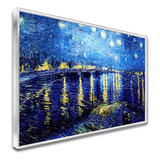 Quadro Noite Estrelada Sobre O Rodano Van Gogh C moldura