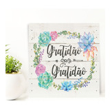 Quadro Placa Gratidão Gera Gratidão