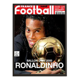 Quadro Ronaldinho Com Bola De Ouro Em Capa De Revista 3353