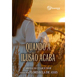 Quando A Ilusao Acaba