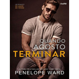 Quando Agosto Terminar, De Ward, Penelope. Editora Charme Editora **, Capa Mole Em Português