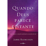 Quando Deus Parece Distante