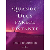 Quando Deus Parece Distante
