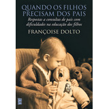 Quando Os Filhos Precisam