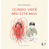 Quando Você Não Está Aqui, De Hergueta, María. Editora Pulo Do Gato Ltda,el Jinete Azul, Capa Mole Em Português, 2017