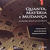 Quanta Matéria E Mudança Uma Abordagem Molecular Para A Físico Química Vol 1 Volume 1