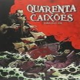 Quarenta Caixoes 