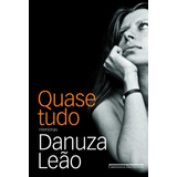 Quase Tudo, De Leão, Danuza. Editora Schwarcz Sa, Capa Mole Em Português, 2005