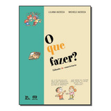 Que Fazer? - Falando De Convivencia, O - Atica