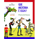 Que História É Essa De Flavio De Souza Editora Companhia Das Letrinhas Capa Mole Edição 1995 Em Português 2019