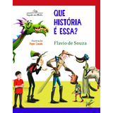 Que História É Essa De Flavio De Souza Editora Companhia Das Letrinhas Capa Mole Edição 1995 Em Português 2019