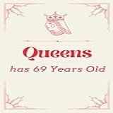 Queens Has 69 Years