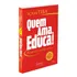Quem Ama, Educa!: Não Aplica, De : Içami Tiba. Série Não Aplica, Vol. Não Aplica. Editora Integrare, Edição Não Aplica Em Português, 2003
