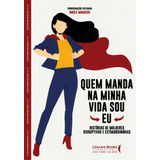 Quem Manda Na Minha Vida Sou Eu, De Mamede Naíle. Editora Literare Books International, Capa Mole Em Português