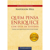 Quem Pensa Enriquece Com Guia De Estudos - 2ª Edição, De Napoleon Hill. Editora Fundamento, Capa Mole Em Português, 2022