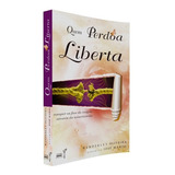 Quem Perdoa Liberta