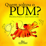 Quem Soltou O Pum De Franco Blandina Editora Schwarcz Sa Capa Mole Em Português 2010