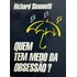 Quem Tem Medo Da Obsessão - Richard Simonetti - Lacrado