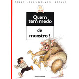 Quem Tem Medo De Monstro De Joly Fanny Quem Tem Medo Editorial Somos Sistema De Ensino Tapa Mole En Português 2010