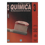 Química Na Abordagem Do Cotidiano Volume 3 De Tito Canto Pela Moderna 1993