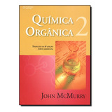 Quimica Organica Vol Ii De John Mcmurry Editora Cengage Em Português