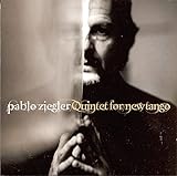 Quintet For New Tango  Audio CD  Pablo Ziegler