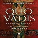 Quo Vadis- Romance Do Tempo De Nero -Edição Integral-