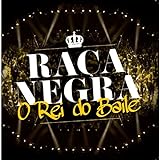 Raça Negra O Rei Do Baile CD 