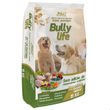Ração Cachorro 15kg Bully Life 30 Proteínas Animal Natural