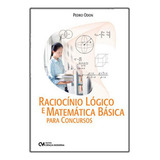 Raciocinio Logico E Matematica Basica Para Concursos De Odon Pedro Vol 1 Editorial Ciencia Moderna Capa Mole Edição 1 Edição 2018 Em Português