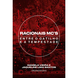 Racionais Mc?s - Entre O Gatilho E A Tempestade