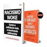 Racismo Woke Edição Com Brinde Livro O Que Não Te Contaram Sobre O Movimento Antirracista 