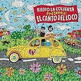 Radio La Colifata Presenta El Canto Del Loco