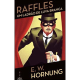 Raffles Um Ladrão De Luva Branca De Hornung E W Editora Minotauro Em Português