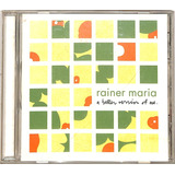 Rainer Maria A Better