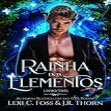 Rainha Dos Elementos Livro Três