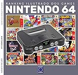 Ranking Ilustrado Dos Games Nintendo 64 Os Jogos Mais Poderosos E Memoráveis Do Nintendo 64