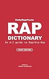Rap Dictionary  An A Z Guide To Rap Hip Hop  English Edition 