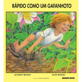 Rápido Como Um Gafanhoto, De Wood, Audrey. Editorial Brinque-book Editora De Livros Ltda, Tapa Mole En Português, 2002