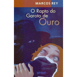Rapto Do Garoto De Ouro,o