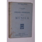 Raro Livro Expressão E Interpretação Da Musica 1906