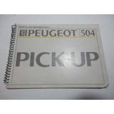 Raro Manual Proprietário Peugeot 504 Pick-up Diesel Pickup X