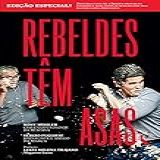 Rebeldes Têm Asas - Edição Especial