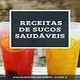 Receitas De Sucos Saudáveis  Enciclopédia