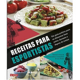 Receitas Para Esportistas Um Guia Pratico Para Se Alimenta