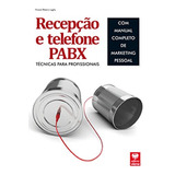 Recepção E Telefone Pabx Técnicas Para Profissionais
