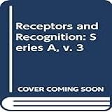 Receptors And Recognition Series A V 3