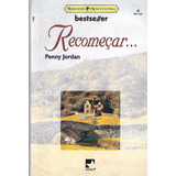 Recomeçar Penny Jordan Bestseller 48