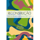 Reconstrução O Brasil Nos Anos